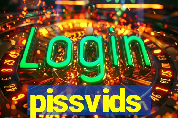 pissvids