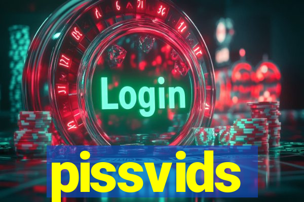 pissvids