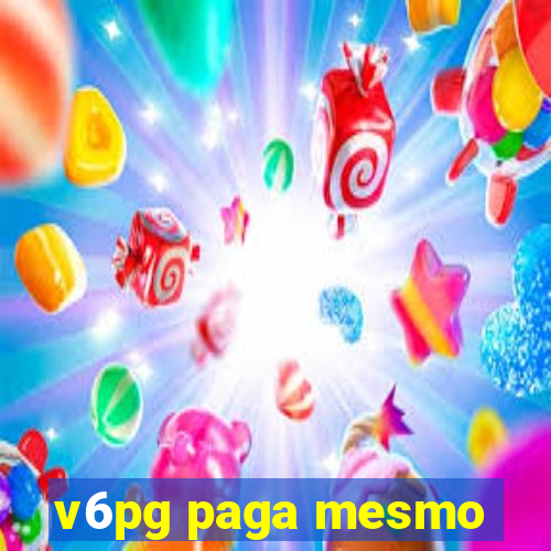 v6pg paga mesmo