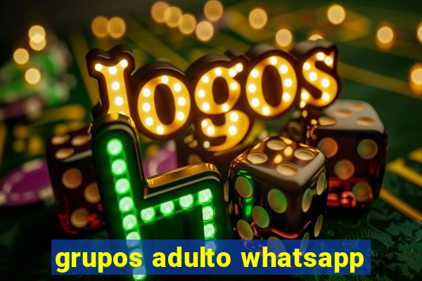 grupos adulto whatsapp