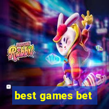 best games bet