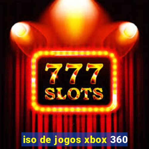 iso de jogos xbox 360