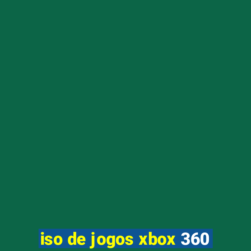 iso de jogos xbox 360