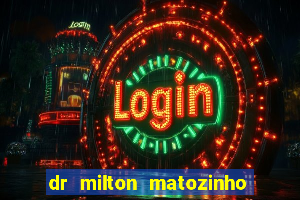 dr milton matozinho urologista santos