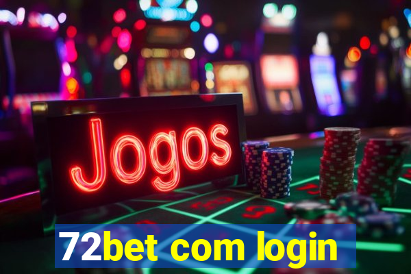 72bet com login