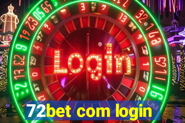 72bet com login