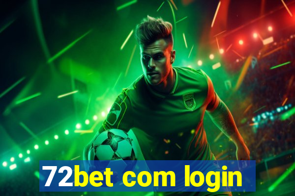 72bet com login