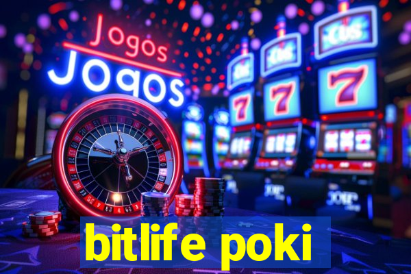 bitlife poki