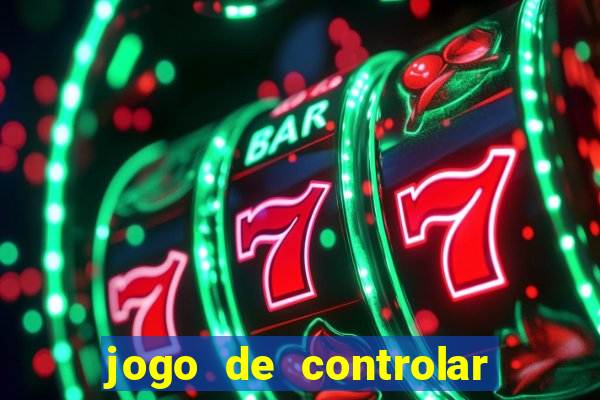 jogo de controlar as pessoas