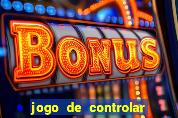 jogo de controlar as pessoas