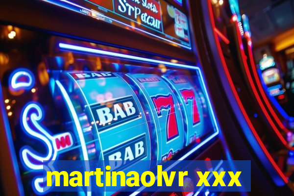 martinaolvr xxx