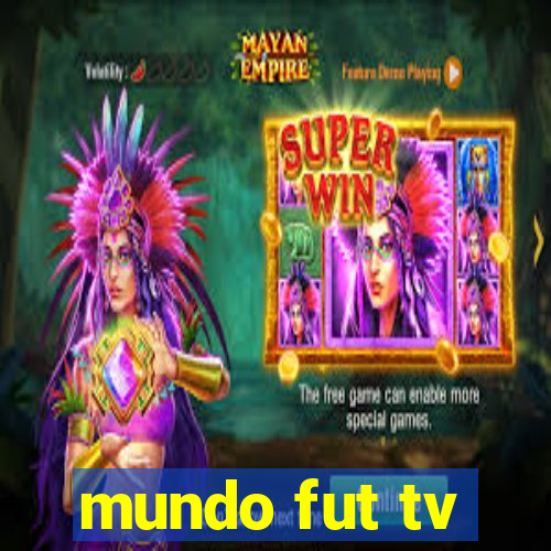 mundo fut tv