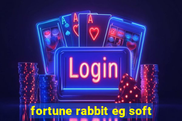 fortune rabbit eg soft