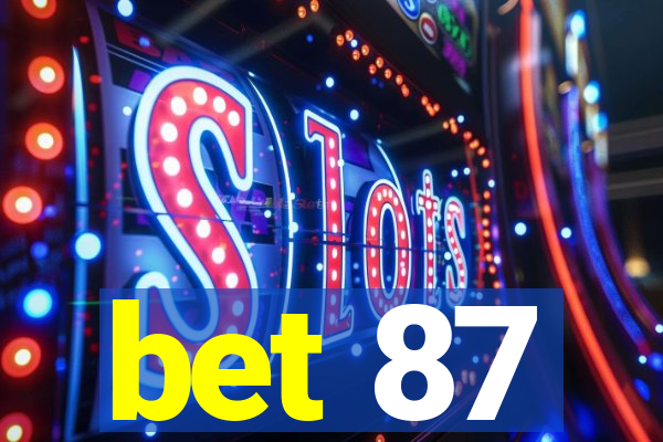 bet 87