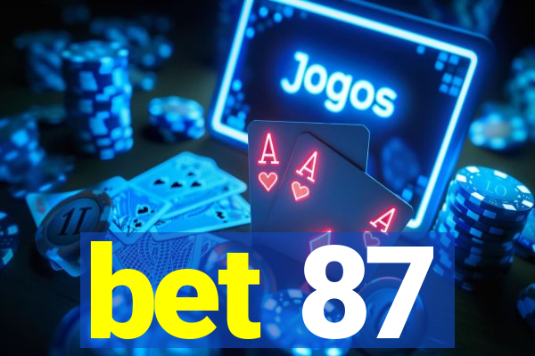 bet 87