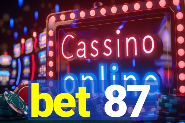 bet 87