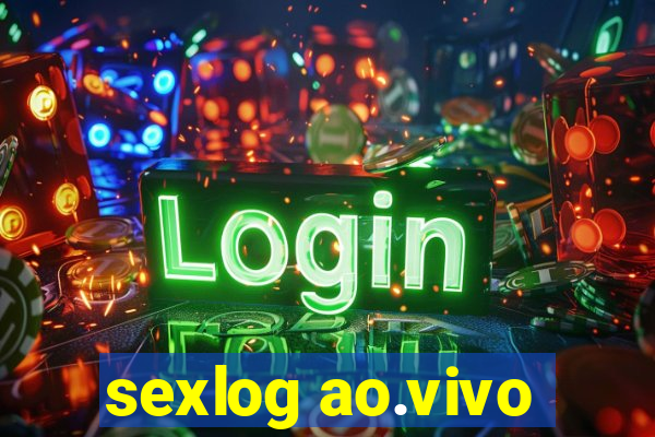 sexlog ao.vivo