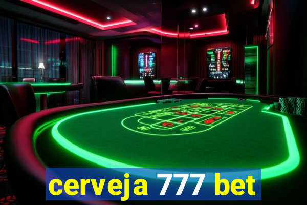 cerveja 777 bet