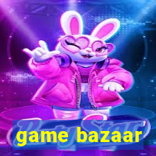 game bazaar