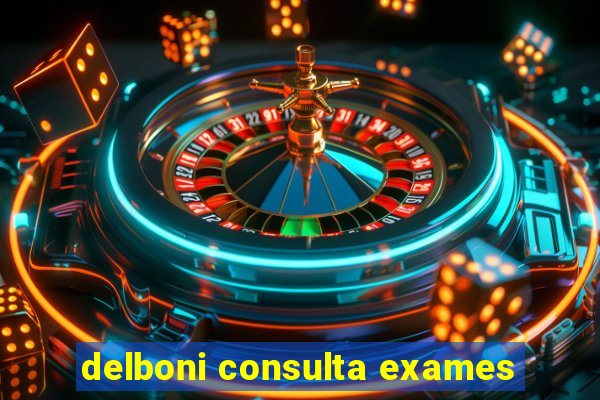 delboni consulta exames