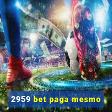 2959 bet paga mesmo