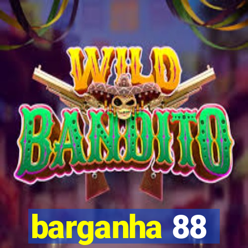 barganha 88