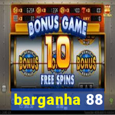 barganha 88