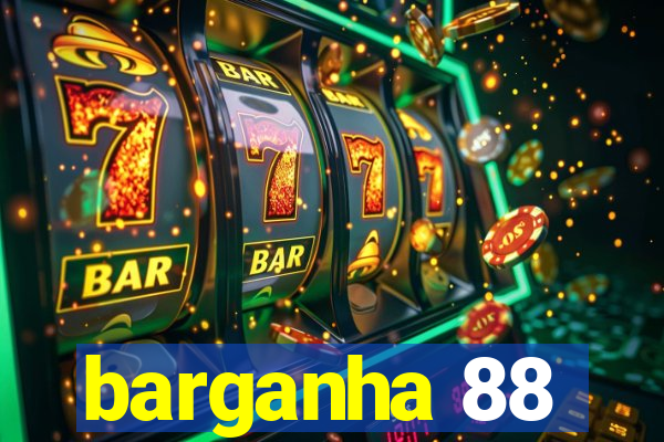 barganha 88