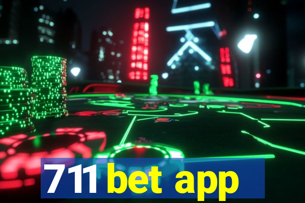 711 bet app