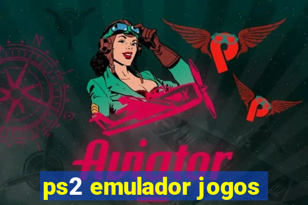 ps2 emulador jogos