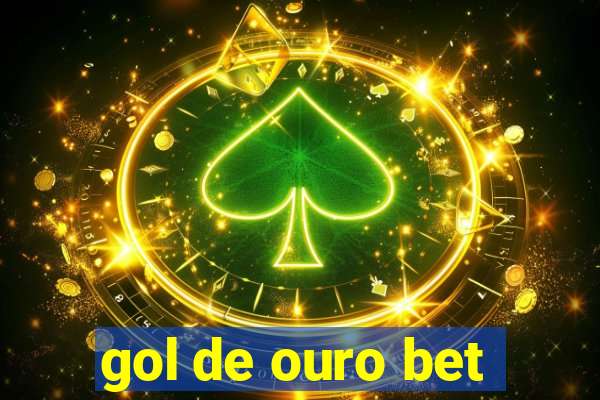 gol de ouro bet