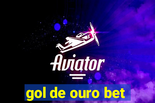 gol de ouro bet