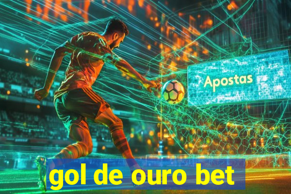 gol de ouro bet