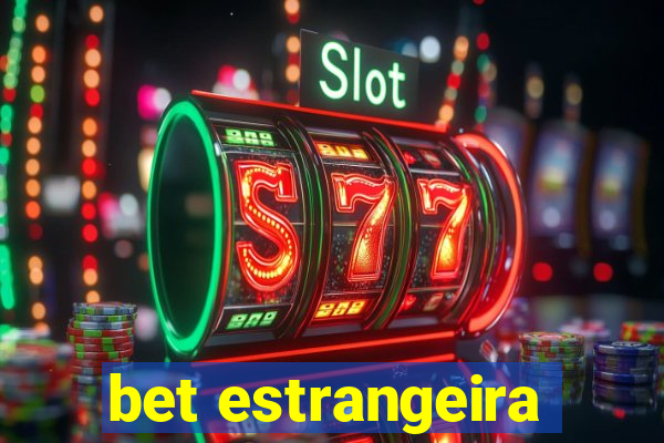 bet estrangeira