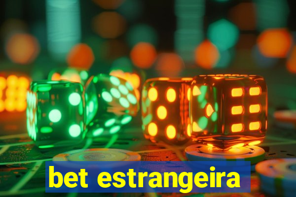 bet estrangeira