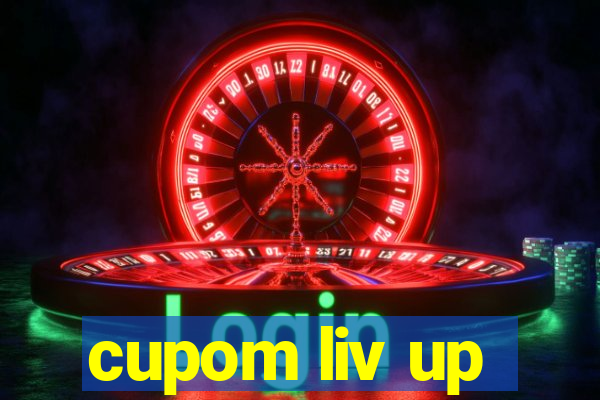 cupom liv up