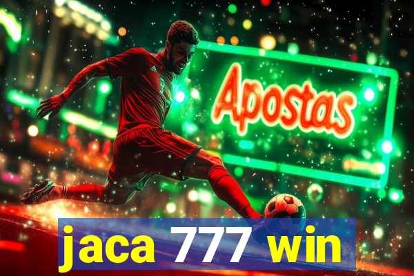 jaca 777 win