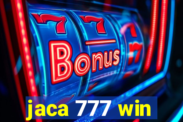 jaca 777 win