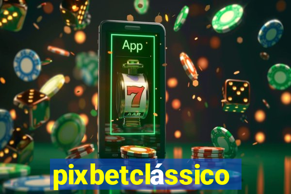 pixbetclássico