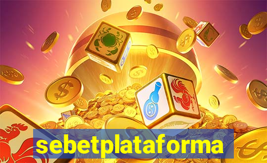 sebetplataforma