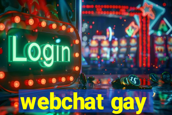 webchat gay