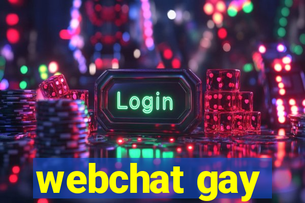 webchat gay