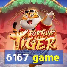 6167 game