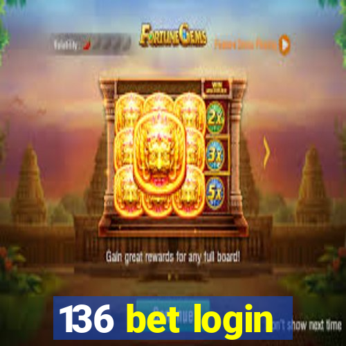 136 bet login