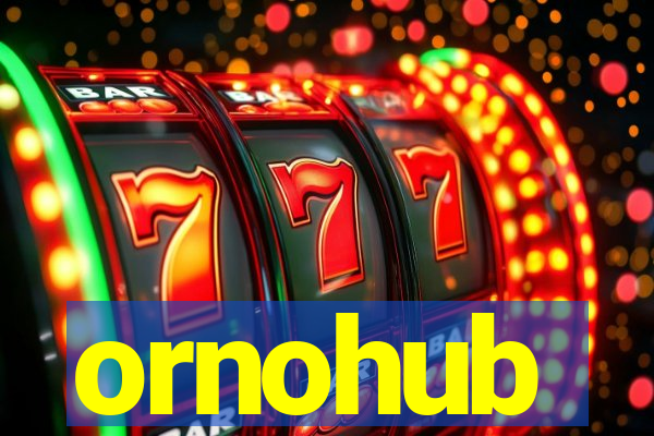 ornohub