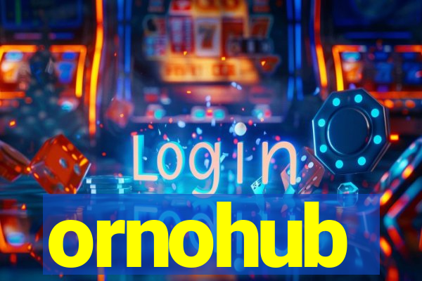 ornohub