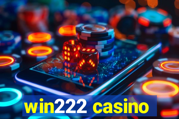 win222 casino