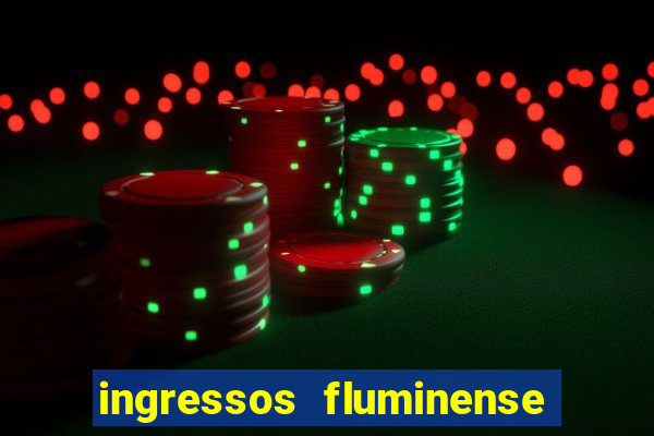 ingressos fluminense x criciuma