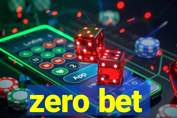 zero bet