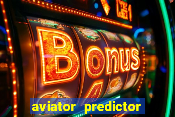 aviator predictor v4.0 apk download